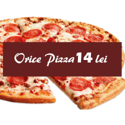 Orice pizza 20 Lei